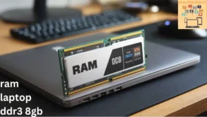 Ram Laptop DDR3 8GB: Lựa Chọn Tối Ưu Cho Hiệu Năng