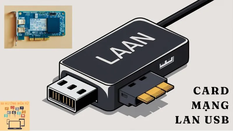 Card Mạng LAN USB: Giải Pháp Hiệu Quả Cho Kết Nối Mạng Nhanh Chóng